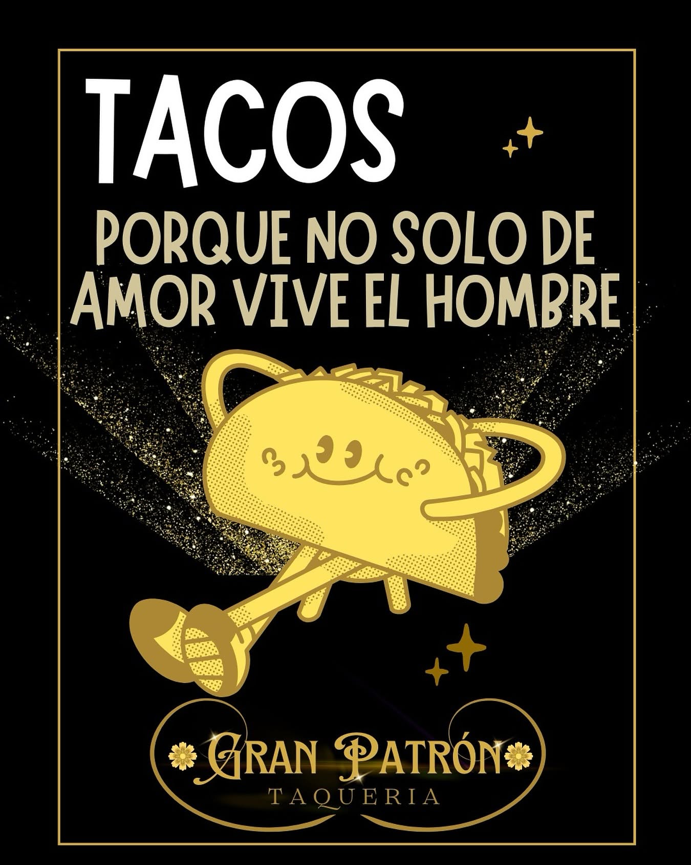 Cuadro: TACOS — porque no solo de amor vive el hombre